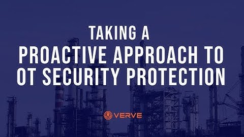 Taking a Proactive Approach to OT Security | Verve is now Rockwell Automation Secure OT