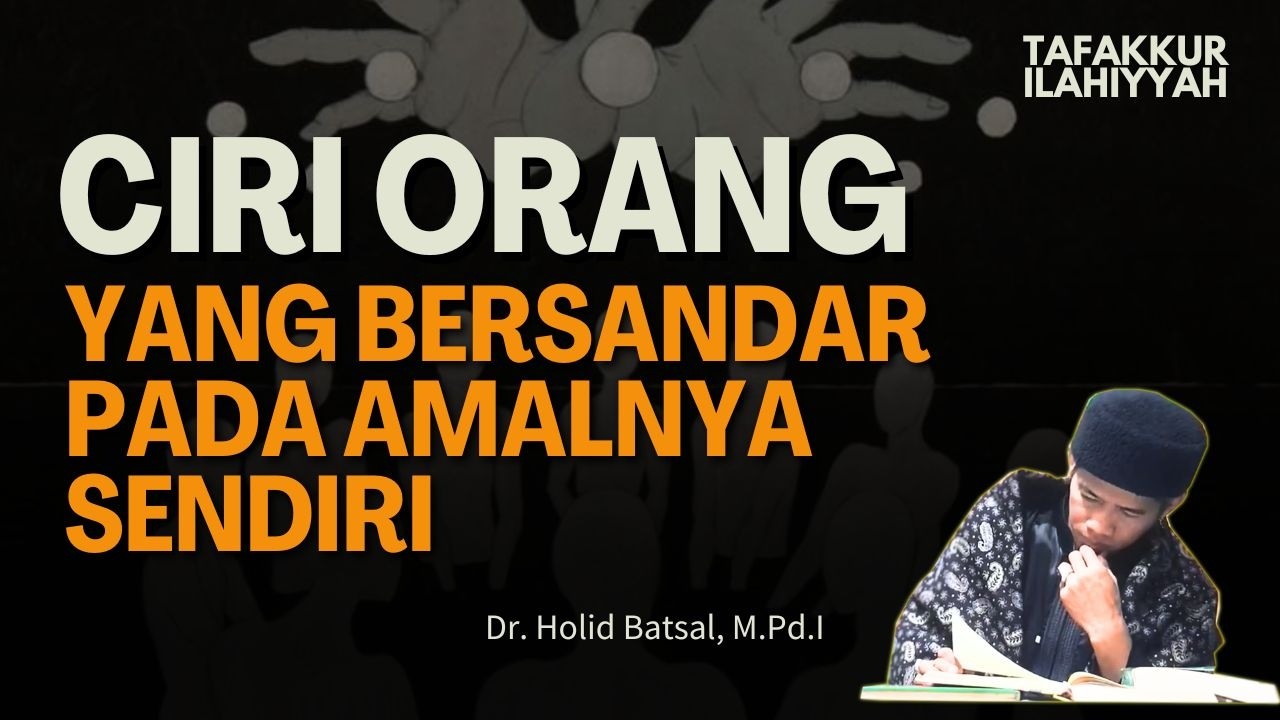 Apa Yang Diajarkan Jibril Saat Pertama Kali Turun ? | Tafakkur Ilahiyyah | Dr. Holid Batsal