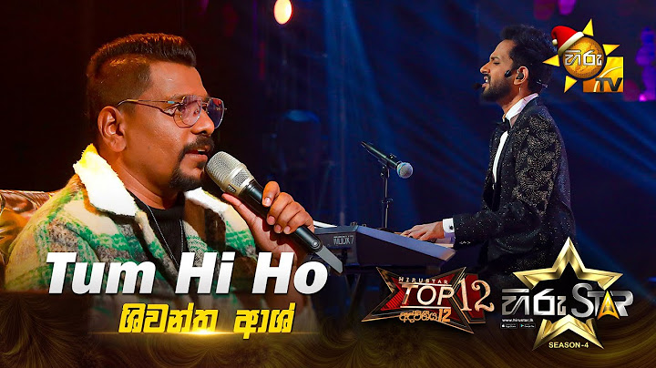 Tum Hi Ho | Shiwantha Ash | Hiru Star Season 04 | TOP 12 🌟🔥