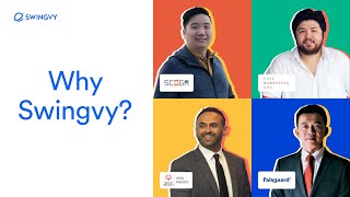 Why Swingvy? Hear from our customers.
