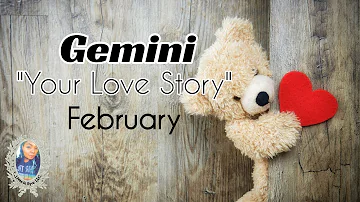 GEMINI ❤️Your Love Story❤️ NOT INTERESTED…NEXT ~ February 2021