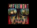 FAIRMONT "15 Years"