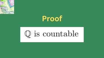 Proof: Rationals Are Countable | Countable Sets | Part 3 | Real Analysis | Lecture 13