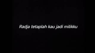 RADJA TETAPLAH KAU JADI MILIKKU - DRUMLESS