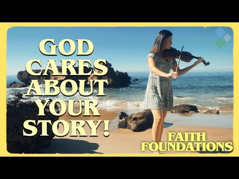 YOUR STORY IS SIGNIFICANT | Faith Foundations: "Story" (Christian Cinematic Video)