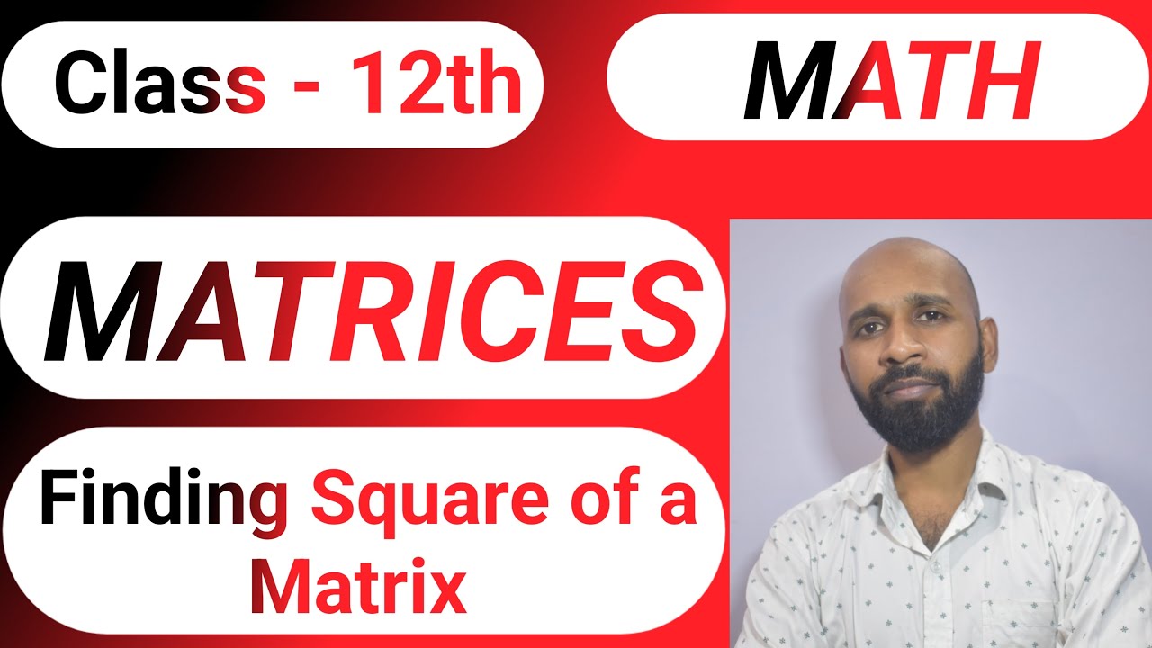 Finding square of a matrix by prasenjit sir - YouTube