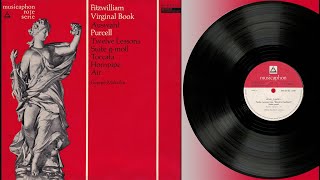 George Malcolm (harpsichord) Fitzwilliam Virginal Book (excerpt) &amp; Purcell, selected works.