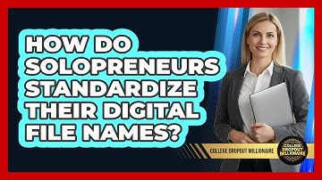 How Do Solopreneurs Standardize Their Digital File Names?