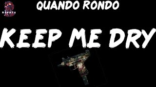 Quando Rondo - Keep Me Dry (Lyrics)