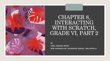 Chapter 8, Interacting with Scratch, Grade VI, Part 2