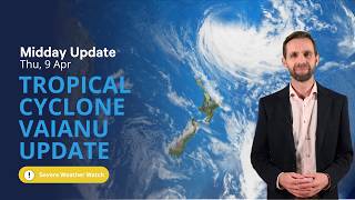 Tropical Cyclone Vaianu Update - Midday Thu 9 Apr 2026