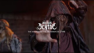 The Heathen Scÿthe - Making of The Heathen Scythe