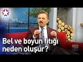 Bel ve Boyun Fıtığı Neden Oluşur? - Burcu ile Hafta Sonu