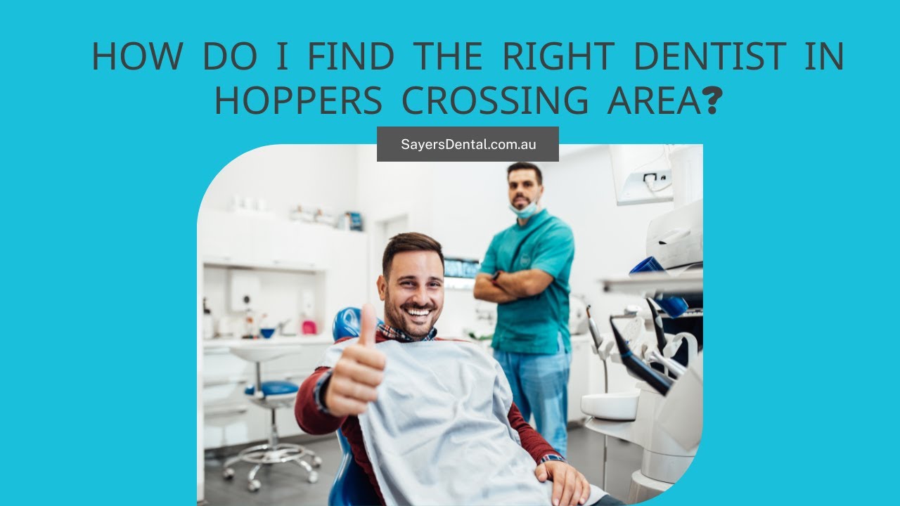 How Do I Find the Right Dentist in Hoppers Crossing Area YouTube
