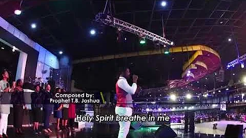 composed by :Tb Joshua Holy spirit breathe in me