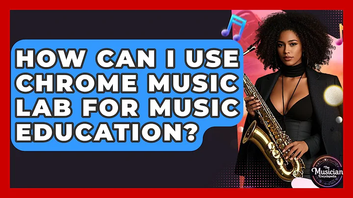 How Can I Use Chrome Music Lab For Music Education? - The Musician Encyclopedia
