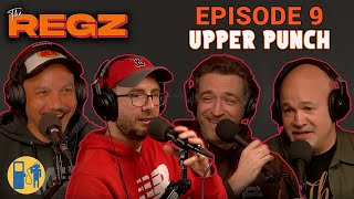 Upper Punch | The Regz w/ Robert Kelly, Dan Soder, Luis J. Gomez and Joe List Ep #09