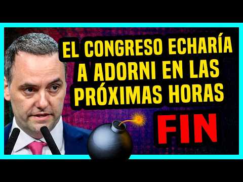 Congress to put an END to Adorni in a matter of hours