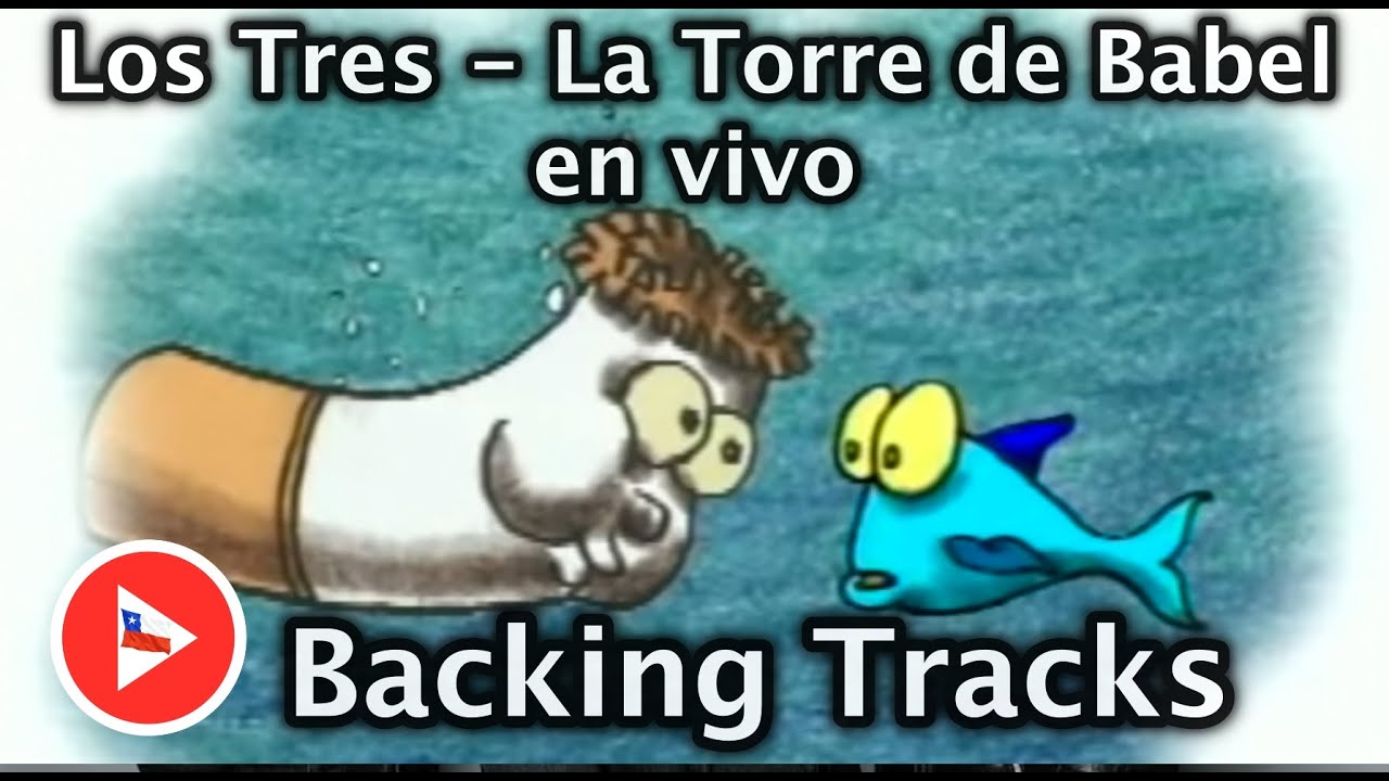Los Tres - Torre de Babel En Vivo BACKING TRACK (SIN GUITARRA) - YouTube