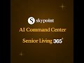 Skypoint AI - Senior Living 365 - AI Command Center and Lia Launch thumbnail