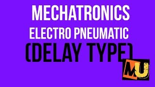 Mechatronics (Electro pneumatic) Type : Delay