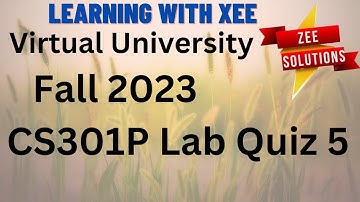 CS301P Lab Quiz 5 Fall 2023 Virtual University of Pakistan