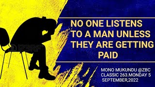 No One Is Willing To Listen To A Man Unless They Are Getting Paid-Mono Mukundu screenshot 3