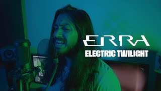 ERRA - Electric Twilight (Vocal Cover)