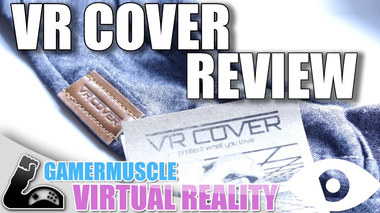 VR COVER REVIEW - GamerMuscle VirtualReality