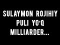 Sulaymon Rojihiy puli yo‘q milliarder (Сулаймон Рожихий пули йўқ миллиардер.) Asrorxon domla