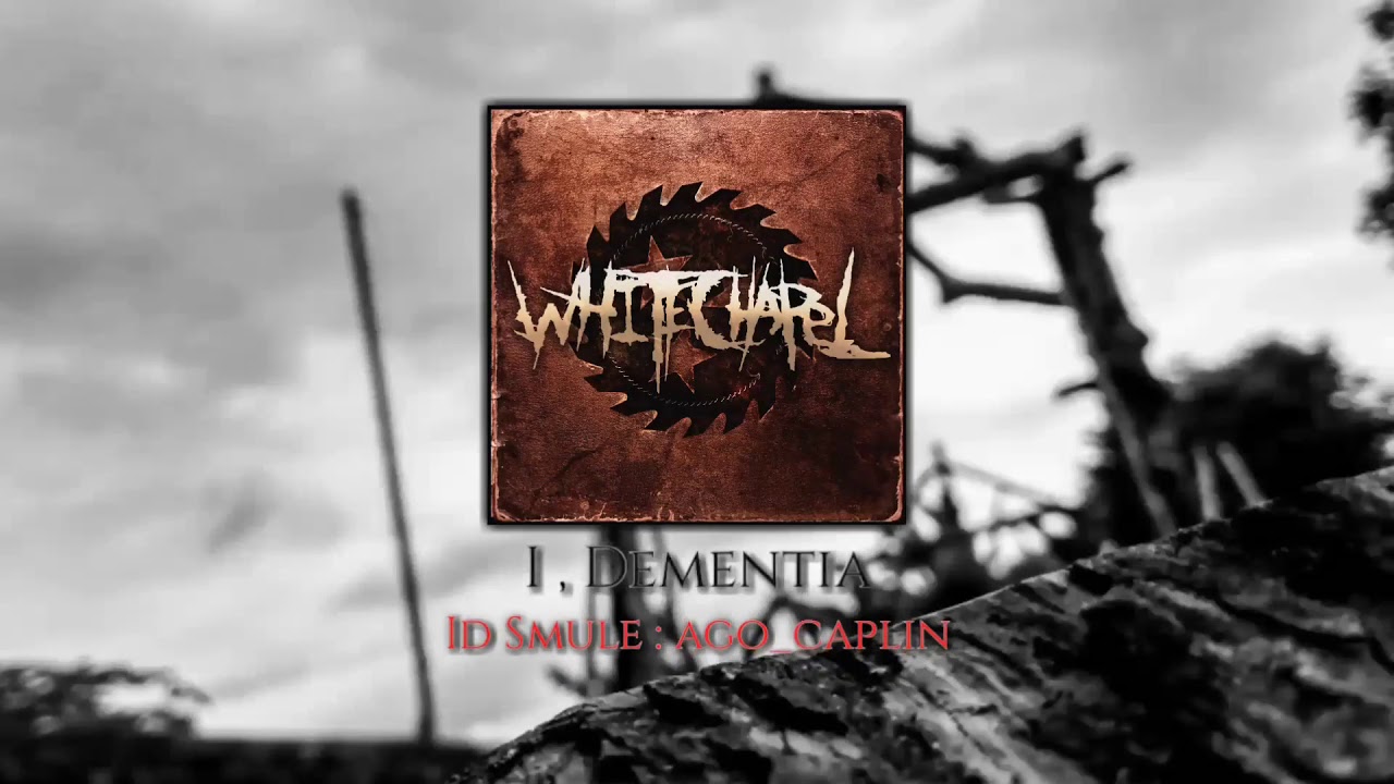 Whitechapel I Dementia Vocal Cover By Ago Inhale And Exhale Via Smule YouTube