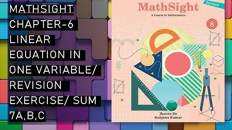 CBSE/Class 8th/Mathsight/Chapter 6 - Linear  Equation in One Variable/Revision Exercise/Sum 7a,b,c