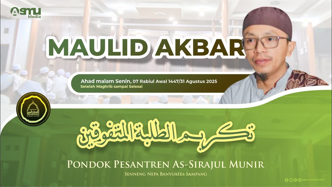 LAILAH AT TAKRIM WA DZIKRO MAULID AR RASUL - PONPES AS SIRAJUL MUNIR