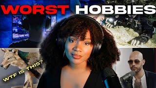 The Worst Hobbies of All Time