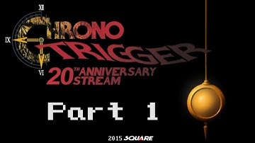 Chrono Trigger 20th Anniversary Stream - Part 1 - The Millennial Fair