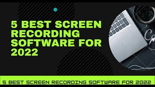 5 BEST SCREEN RECORDING SOFTWARE FOR 2022 screenshot 5