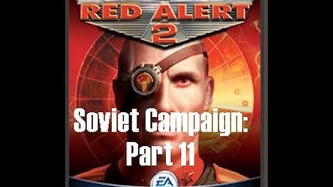 Command and Conquer: Red Alert 2: Soviet Campaign: Part 11