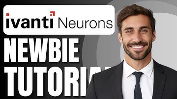 Ivanti Neurons Tutorial for Newbies | Ivanti Neurons for ITSM Demo