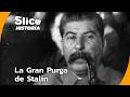 Gulag El Terror Soviético Los Procesos De Moscú Y El Terror Estalinista 3 6 SLICE HISTORIA