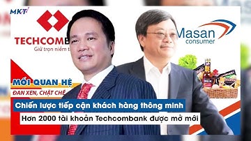 Chiến lược tiếp cận khách hàng thông minh của Masan đã cho quả ngọt