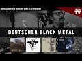 DEUTSCHER BLACK METAL – Ein Überblick von Krachmucker TV