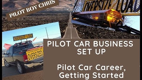 PILOT CAR BUSINESS SETUP [2023] | - Pilot Car Career, Getting Started