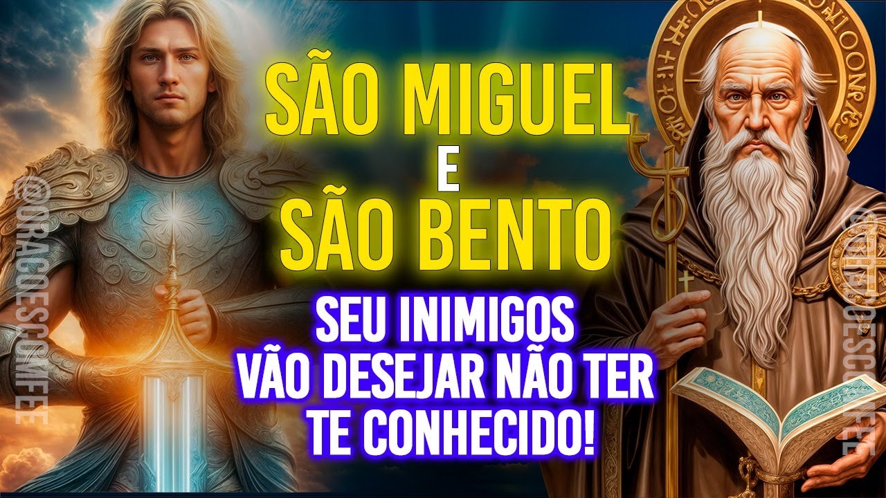 🛑ORAÇÃO INCRÍVEL DE SÃO BENTO E SÃO MIGUEL ARCANJO CONTRA INIMIGOS E MAGIA