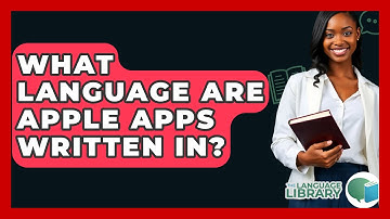 What Language Are Apple Apps Written In? - The Language Library