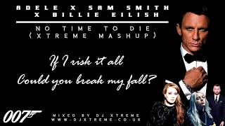 No Time To Die x Skyfall x Writing's On The Wall (Mashup) - Adele x Sam Smith x Billie Eilish