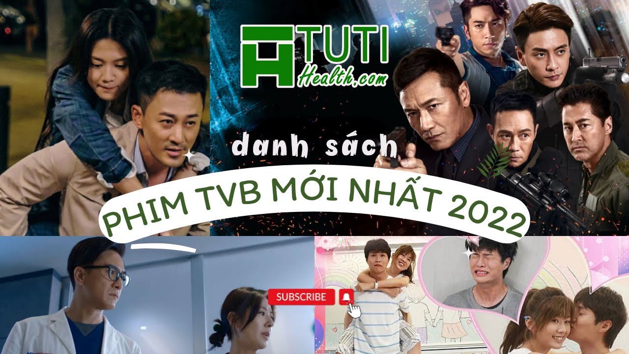 Phim Hồng Kông Mới Nhất TVB: Khám Phá Những Bộ Phim Đáng Xem Nhất