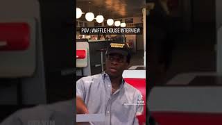 pov: waffle House interview