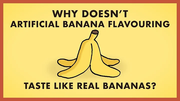Why Doesn't Artificial Banana Flavouring Taste Like Real Bananas?
