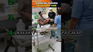 Orang Sakit Core | Ranking Momen #shorts