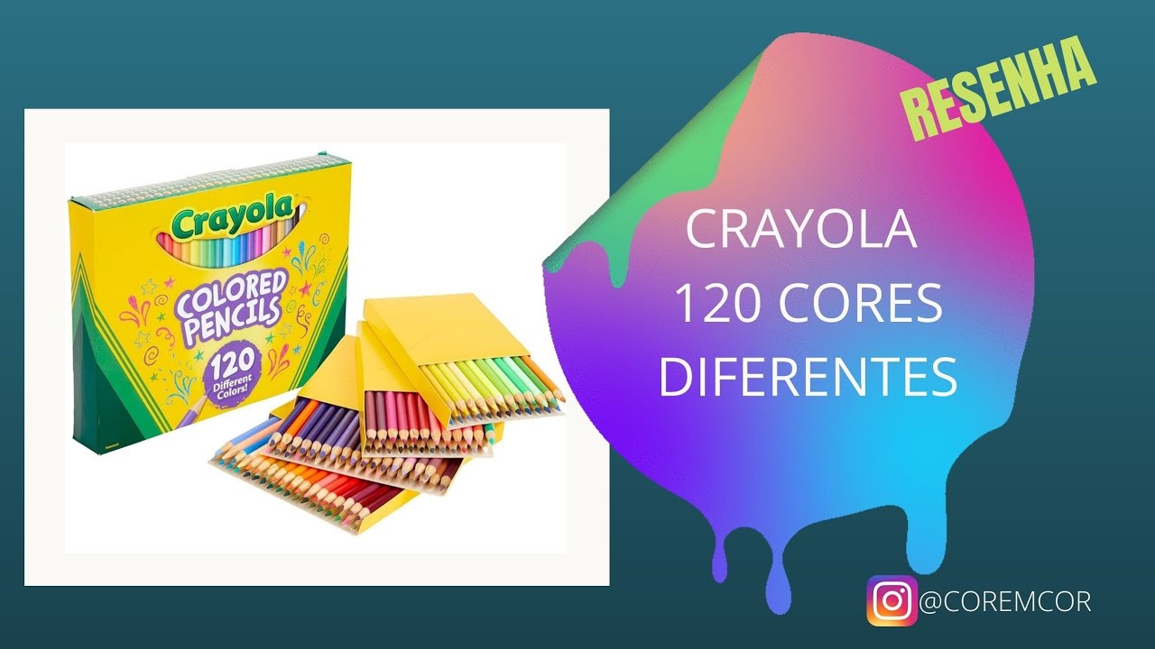 Crayola 120 cores diferentes - Resenha de lápis de cor